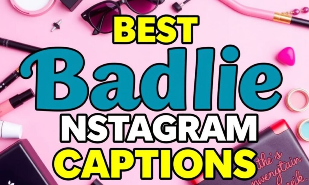_Best Baddie Instagram Captions