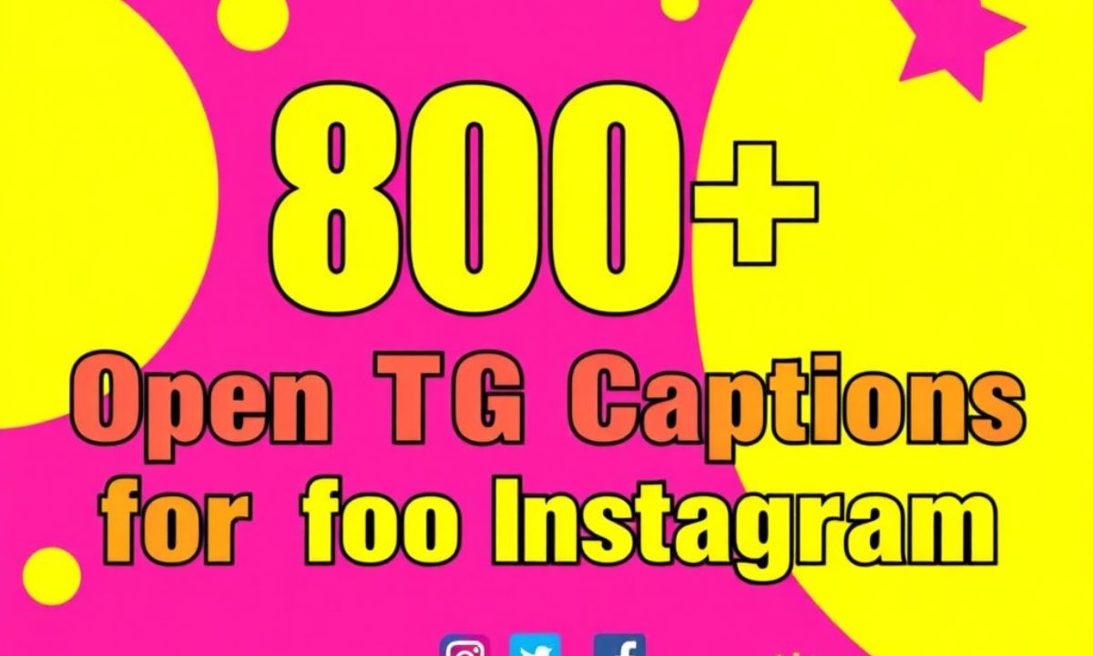 800 + Open TG Captions For Instagram