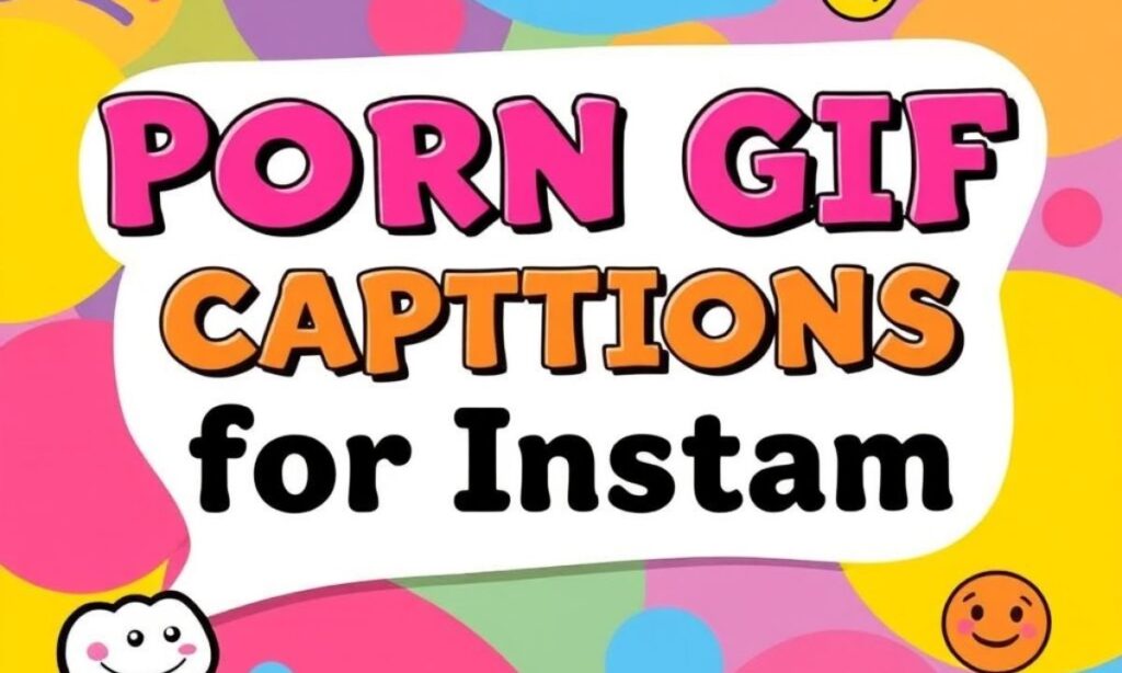 _Porn GIF Captions for Insta